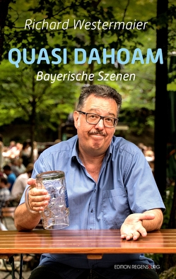 Quasi Dahoam von Westermaier,  Richard