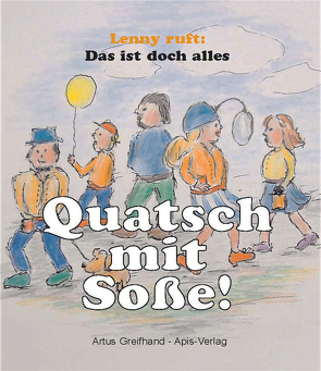 Quatsch mit Soße von Greifhand,  Artus