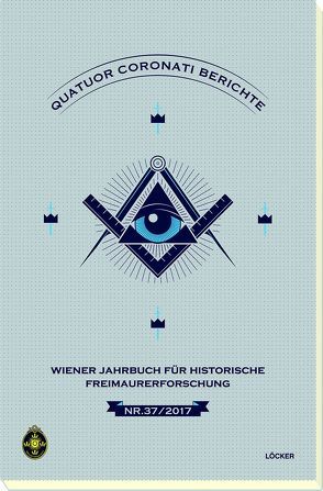 Quatuor Coronati Wiener Jahrbuch für historische Freimaurerforschung von Quatuor Coronati