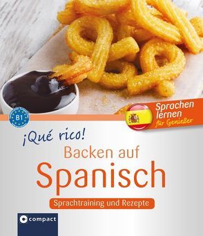 ¡Qué rico! – Backen auf Spanisch von Montes Vicente,  María