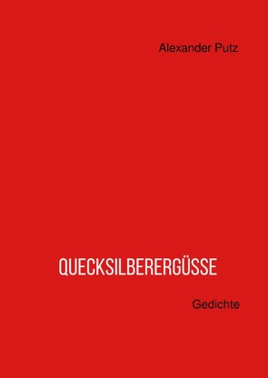 Quecksilberergüsse von Putz,  Alexander