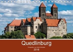 Quedlinburg 2018 (Tischkalender 2018 DIN A5 quer) von Schrader,  Ulrich
