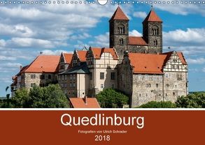 Quedlinburg 2018 (Wandkalender 2018 DIN A3 quer) von Schrader,  Ulrich