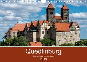 Quedlinburg 2018 (Wandkalender 2018 DIN A4 quer) von Schrader,  Ulrich