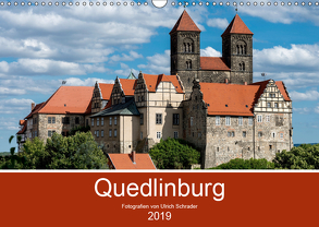 Quedlinburg 2019 (Wandkalender 2019 DIN A3 quer) von Schrader,  Ulrich