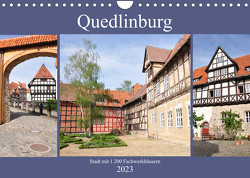 Quedlinburg – Stadt mit 1.200 Fachwerkhäusern (Wandkalender 2023 DIN A4 quer) von Thauwald,  Pia