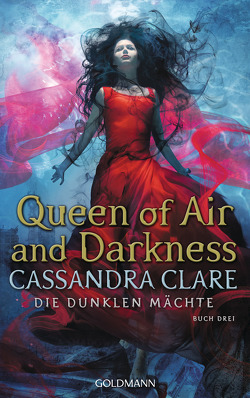 Queen of Air and Darkness von Clare,  Cassandra, Fritz,  Franca, Koop,  Heinrich