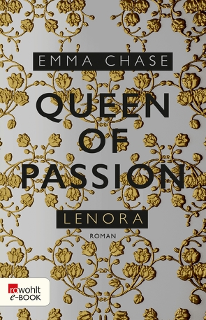 Queen of Passion – Lenora von Chase,  Emma, Nirschl,  Anita