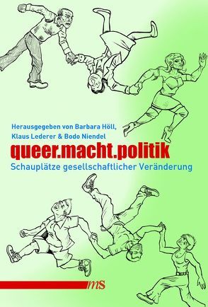 queer.macht.politik von Bochow,  Michael, Feddersen,  Jan, Fertig,  Gudrun, Höll,  Barbara, Korte,  Jan, Kriese,  Konstanze, Lederer,  Klaus, Niendel,  Bodo, Pau,  Petra, Rieder,  Tobias, Rinne,  Anna, Schatz,  Carsten, Schulte,  Nina, Stumpenhusen,  Susanne, Süsskind,  Lala, Taş,  Hakan, von der Lippe,  Monika, Wagenknecht,  Nancy, Zinke,  Dorothea