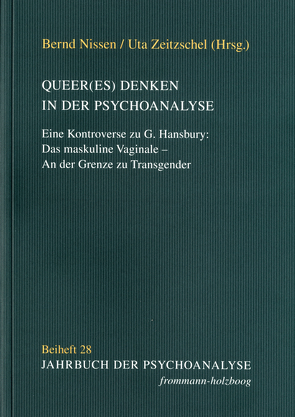 Queer(es) Denken in der Psychoanalyse von Amir,  Dana, De Masi,  Franco, Eickhoff,  Friedrich-Wilhelm, Glocer Fiorini,  Leticia, Hansbury,  Griffin, Levine,  Howard B., Nissen,  Bernd, Zeitzschel,  Uta