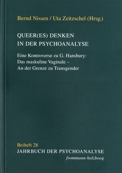 Queer(es) Denken in der Psychoanalyse von Ahumada,  Jorge, Alavidze,  Tatjana, Amir,  Dana, Beland,  Hermann, Berner,  Wolfgang, Civitarese,  Giuseppe, De Masi,  Franco, Eickhoff,  Friedrich-Wilhelm, Elbrecht-Laermann,  Angelika, Enckell,  Henrik, Folch,  Terttu Eskelinen de, Frank,  Claudia, Gast,  Lilli, Glocer Fiorini,  Leticia, Grubrich-Simitis,  Ilse, Hansbury,  Griffin, Hermanns,  Ludger M., Hinz,  Helmut, Kuchenbuch,  Albrecht, Laufer,  Egle, Levine,  Howard B., Löchel,  Elfriede, Miller,  Patrick, Minne,  Carine, Nissen,  Bernd, Ostendorf,  Ursula, Picht,  Johannes, Schneider,  Gerhard, Thußbas,  Claudia, Wegner,  Peter, Wille,  Rob, Wurmser,  Leon, Zeitzschel,  Uta