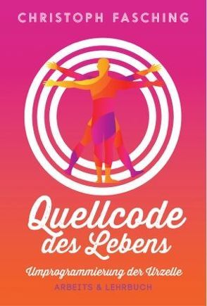 Quellcode des Lebens von Fasching,  Christoph