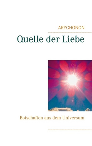 Quelle der Liebe von ARYCHONON