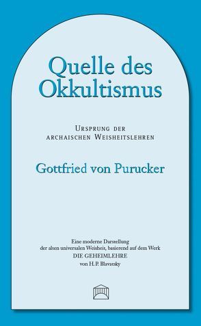 Quelle des Okkultismus von Purucker,  Gottfried von