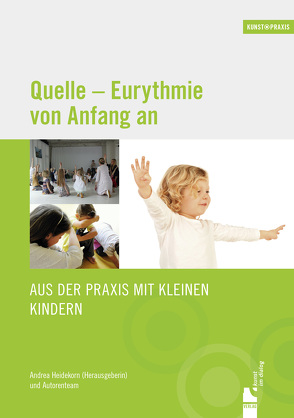 Quelle – Eurythmie von Anfang an von Heidekorn,  Andrea