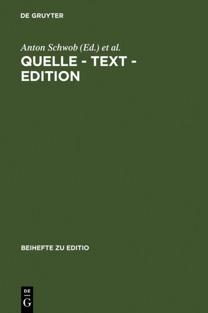 Quelle – Text – Edition von Kranich-Hofbauer,  Karin, Schwob,  Anton, Streitfeld,  Erwin