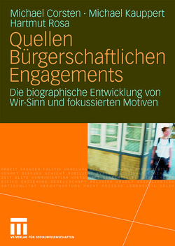 Quellen Bürgerschaftlichen Engagements von Corsten,  Michael, Kauppert,  Michael, Rosa,  Hartmut