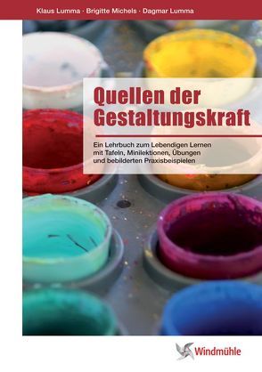 Quellen der Gestaltungskraft von Lumma,  Dagmar, Lumma,  Klaus, Michels,  Brigitte