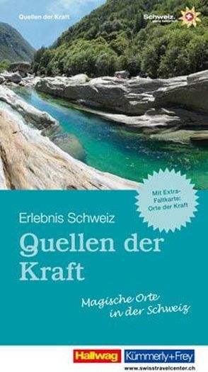 Quellen der Kraft – Magische Orte in der Schweiz von Maurer,  Raymond