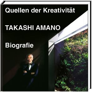 Quellen der Kreativität von Amano,  Takashi