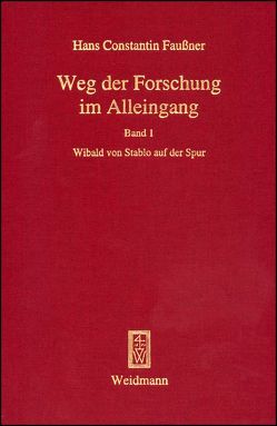 Quellen und Erörterungen zu Wibald von Stablo von Faußner,  Hans Constantin