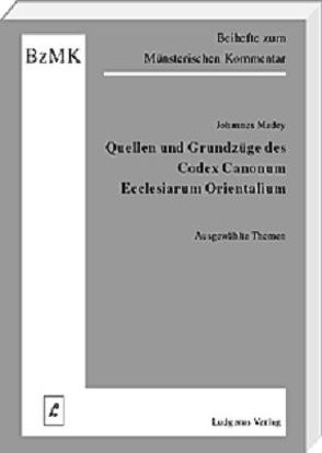Quellen und Grundzüge des Codex Canonum Ecclesiarum Orientalium von Lüdicke,  Klaus, Madey,  Johannes