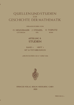 Quellen und Studien zur Geschichte der Mathematik, Astronomie und Physik von Neugebauer,  O., Stenzel,  Julius, Toeplitz,  Otto