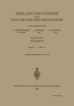 Quellen und Studien zur Geschichte der Mathematik von Neugebauer,  O., Stenzel,  J., Toeplitz,  O.