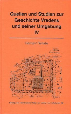 Quellen und Studien zur Geschichte Vredens und seiner Umgebung IV von Terhalle,  Hermann