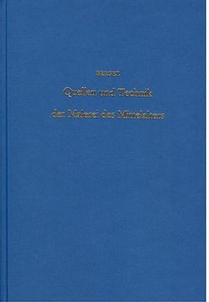 Quellen und Technik der Fresko-, Öl- und Tempera-Malerei des Mittelalters von Berger,  Ernst