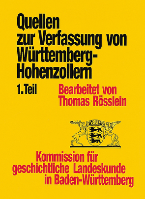 Quellen Verfass.Württ.Hohenz. Veröff.z.Verfassungsg., Bd. 17 von Rösslein,  Thomas