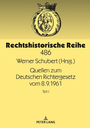 Quellen zum Deutschen Richtergesetz vom 8.9.1961 von Schubert,  Werner