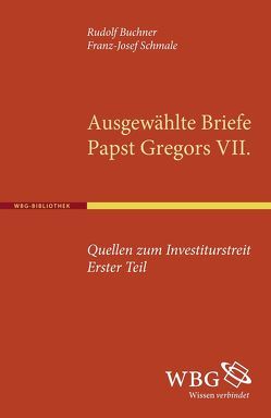 Quellen zum Investiturstreit. Erster Teil von Büchner,  Rudolf, Schmale,  Franz J