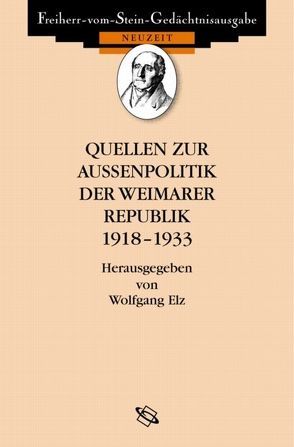 Quellen zur Außenpolitik der Weimarer Republik von Elz,  Wolfgang