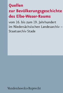 Quellen zur Bevölkerungsgeschichte des Elbe-Weser-Raums von Watolla,  Bernd