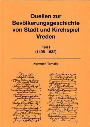 Quellen zur Bevölkerungsgeschichte von Stadt und Kirchspiel Vreden von Terhalle,  Hermann