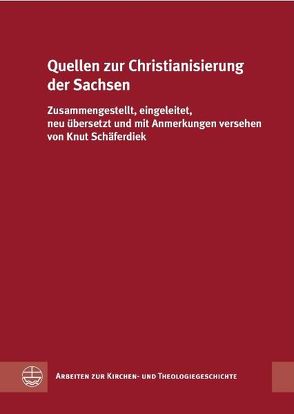 Quellen zur Christianisierung der Sachsen von Schäferdiek,  Knut