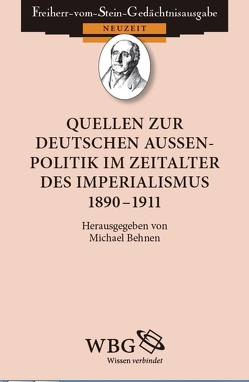 Quellen zur deutschen Außenpolitik im Zeitalter des Imperialismus 1890 – 1911 von Baumgart,  Winfried, Behnen,  Michael