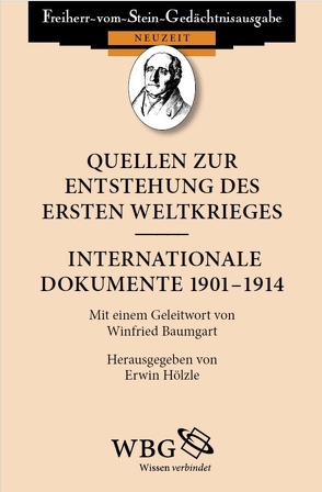 Quellen zur Entstehung des Ersten Weltkrieges von Baumgart,  Winfried, Hölzle,  Erwin