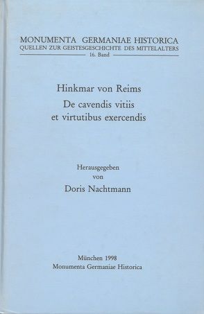 Quellen zur Geistesgeschichte des Mittelalters / Hinkmar von Reims, De cavendis vitiis et virtutibus exercendis von Nachtmann,  Doris