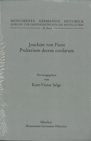 Quellen zur Geistesgeschichte des Mittelalters / Joachim von Fiore, Psalterium decem cordarum von Selge,  Kurt-Victor