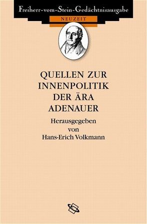 Quellen zur Innenpolitik der Ära Adenauer von Volkmann,  Hans E