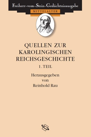 Quellen zur karolingischen Reichsgeschichte von Rau,  Reinhold