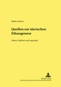 Quellen zur slavischen Ethnogenese von Panzer,  Baldur