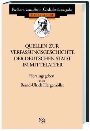 Quellen zur Verfassungsgeschichte der deutschen Stadt im Mittelalter von Hergemöller,  Bernd U