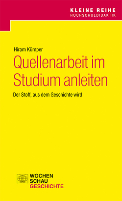 Quellenarbeit im Studium anleiten von Kümper,  Hiram