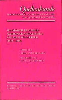 Quellenkunde zur deutschen Geschichte der Neuzeit von 1500 bis zur Gegenwart / Weimarer Republik, Nationalsozialismus, Zweiter Weltkrieg (1919-1945) von Baumgart,  Winfried, Hockerts,  Hans G