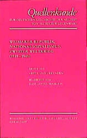 Quellenkunde zur deutschen Geschichte der Neuzeit von 1500 bis zur Gegenwart / Weimarer Republik, Nationalsozialismus, Zweiter Weltkrieg (1919-1945) von Baumgart,  Winfried, Hockerts,  Hans G