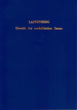 Quellensammlung der Schleswig-Holstein-Lauenburgischen Gesellschaft… / Chronik der nordelbischen Sassen von Lappenberg,  J M