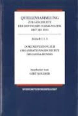 Quellensammlung zur Geschichte der deutschen Sozialpolitik 1867-1914 / Die Sozialpolitik in den letzten Friedensjahren des Kaiserreichs (1905-1914) von Born,  Karl E, Flik,  Reiner, Henning,  Hansjoachim, Hess,  Klaus, Ilg,  Gabriele, Kreutle,  Ulrich, Lindenlaub,  Dieter, Rassow,  Peter, Tennstedt,  Florian